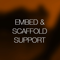 Embed and scaffold support