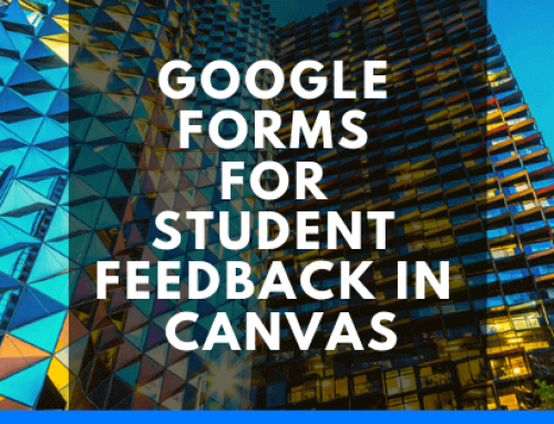 Google Form for student feedback in Canvas