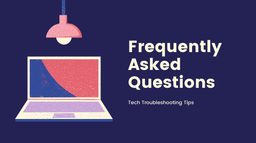 Troubleshooting FAQs